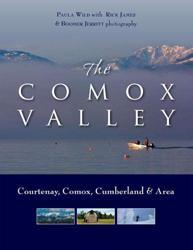 Stock image for The Comox Valley : Courtenay, Comox, Cumberland and Area for sale by Better World Books
