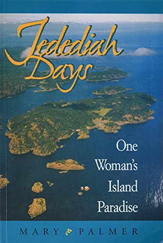 9781550174526: Jedediah Days: One Woman's Island Paradise