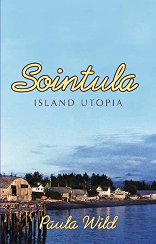 Beispielbild fr Sointula : An Island Utopia zum Verkauf von Better World Books
