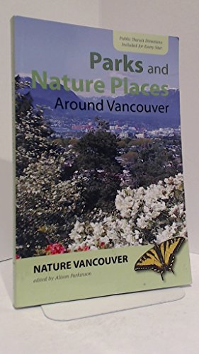 Parks and Nature Places Around Vancouver - Alison Parkinson