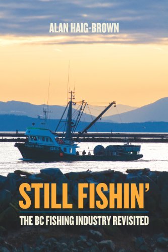 Imagen de archivo de Still Fishin': The BC Fishing Industry Revisited a la venta por SecondSale