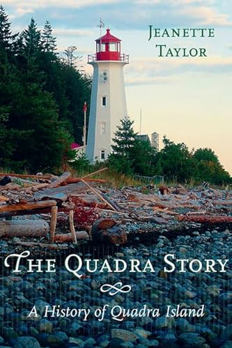 Imagen de archivo de The Quadra Story: A History of Quadra Island a la venta por Adkins Books