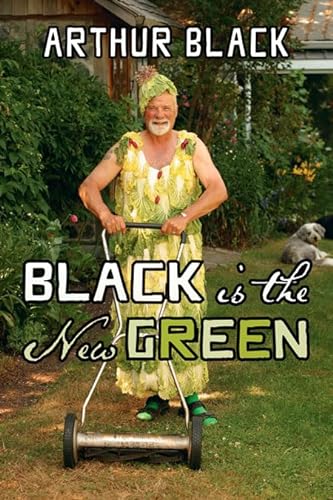 Stock image for Black Is the New Green for sale by Better World Books: West