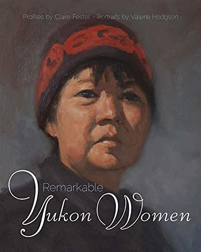 Stock image for Remarkable Yukon Women for sale by Book Deals