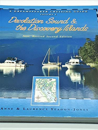 Stock image for Dreamspeaker Cruising Guide, Volume 2: Desolation Sound & the Discovery Islands (Fourth Edition) for sale by ThriftBooks-Atlanta