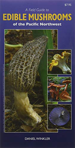 A Field Guide To Edible Mushrooms Of The Pacific Northwest Pamphlet