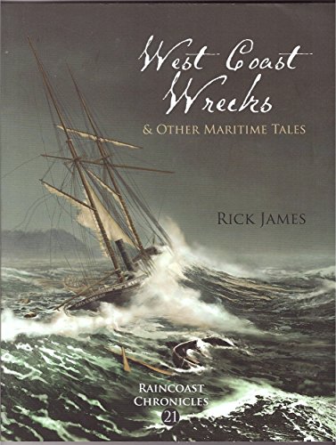 West Coast Wrecks & Other Maritime Tales
