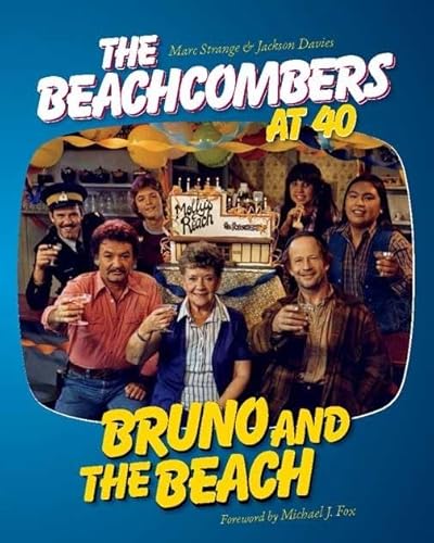 9781550175653: Bruno & the Beach: The Beachcombers at 40