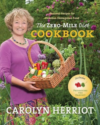 Stock image for The Zero-Mile Diet Cookbook : Seasonal Recipes for Delicious Homegrown Food for sale by Better World Books: West