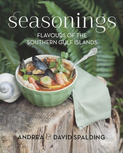 Stock image for Seasonings: Flavours of the Southern Gulf Islands for sale by GF Books, Inc.