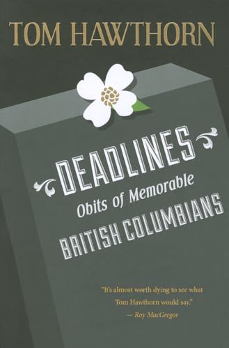Immagine stock per Deadlines: Obits of Memorable British Columbians