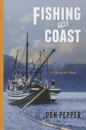 Imagen de archivo de Fishing the Coast : A Life on the Water a la venta por Better World Books: West