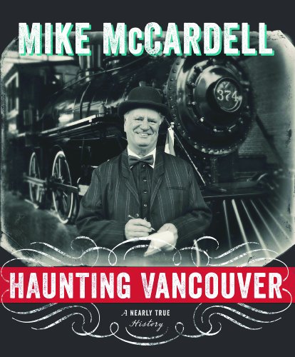 9781550176063: Haunting Vancouver: A Nearly True History [Idioma Ingls]