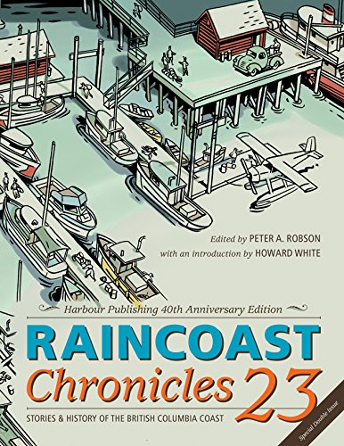 Imagen de archivo de Raincoast Chronicles 23 Harbour Publishing 40th Anniversary Edition a la venta por A Good Read