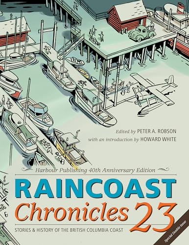 9781550177107: Raincoast Chronicles 23: Harbour Publishing 40th Anniversary Edition