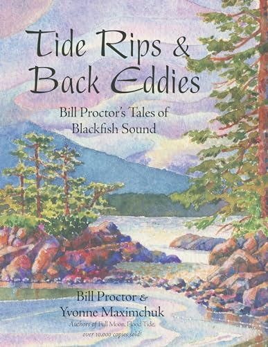 Stock image for Tide Rips and Back Eddies: Bill Proctor's Tales of Blackfish Sound for sale by ThriftBooks-Atlanta
