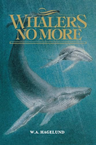 Stock image for Whalers No More for sale by Lakeside Books