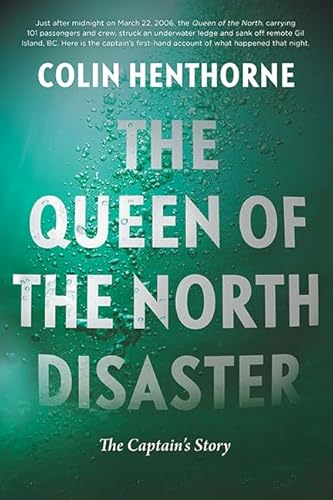 Imagen de archivo de The Queen of the North Disaster: The Captain's Story a la venta por Hourglass Books