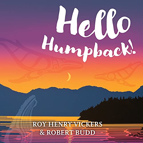 Stock image for Hello Humpback! (First West Coast Books) for sale by Goldstone Books