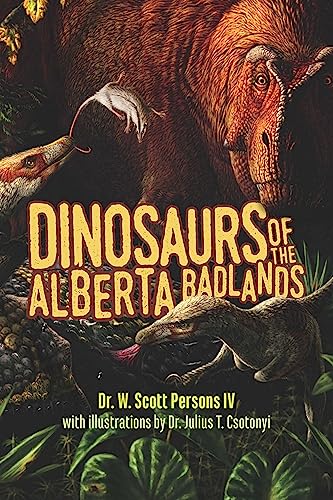 Imagen de archivo de Dinosaurs of the Alberta Badlands a la venta por Goodwill Industries