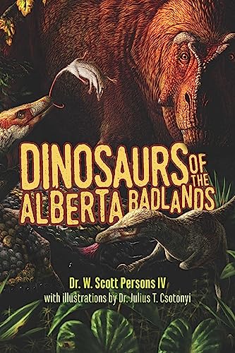 Stock image for Dinosaurs of the Alberta Badlands for sale by Better World Books