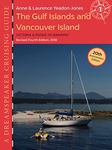 Imagen de archivo de Dreamspeaker Cruising Guide: Volume 1 - The Gulf Islands and Vancouver Island(Victoria & Sooke to Nanaimo) a la venta por Else Fine Booksellers