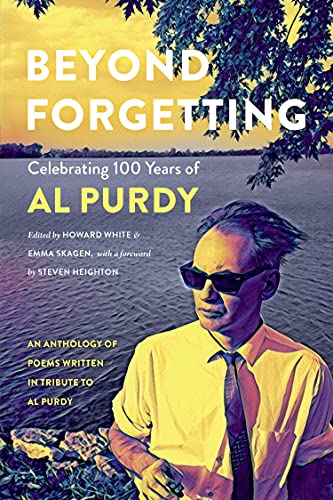 Imagen de archivo de Beyond Forgetting : Celebrating 100 Years of Al Purdy a la venta por Better World Books: West