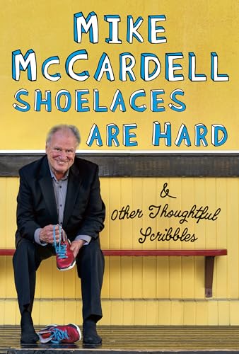Beispielbild fr Shoelaces Are Hard: And Other Thoughtful Scribbles zum Verkauf von Buchpark