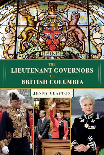 Imagen de archivo de The Lieutenant Governors of British Columbia a la venta por Blackwell's