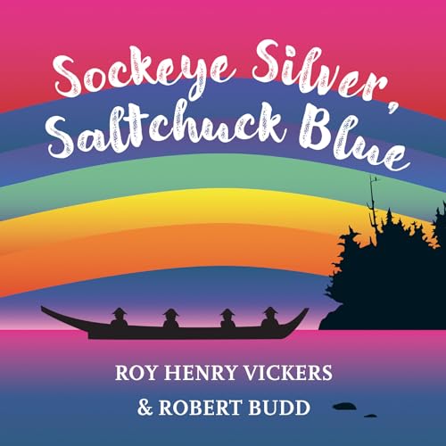 9781550178708: Sockeye Silver, Saltchuck Blue (First West Coast Books, 3)