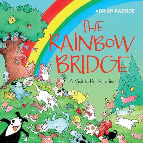 Stock image for The Rainbow Bridge: A Visit to Pet Paradise for sale by Discover Books