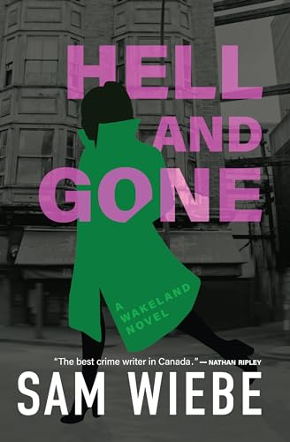 Stock image for Hell and Gone: A Wakeland Novel for sale by ThriftBooks-Dallas