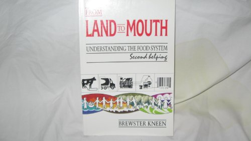 Imagen de archivo de From Land to Mouth : Understanding the Food System a la venta por Better World Books