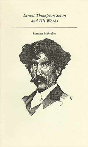 Imagen de archivo de Ernest Thompson Seton and His Works (Paperback) a la venta por Grand Eagle Retail