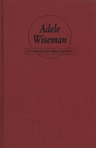 Stock image for Adele Wiseman: An Annotated Bibliography for sale by Zubal-Books, Since 1961