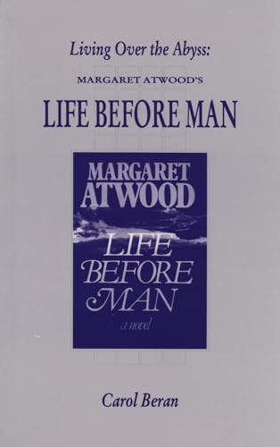 Stock image for Living Over the Abyss: Margaret Atwood's Life Before Man for sale by Bay Used Books