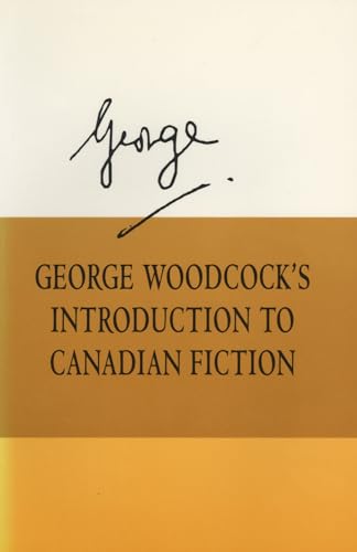 Beispielbild fr George Woodcock's Introduction To Canadian Fiction zum Verkauf von PsychoBabel & Skoob Books