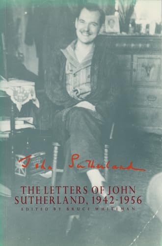 Imagen de archivo de The Letters of John Sutherland, 1942-1956 a la venta por Alexander Books (ABAC/ILAB)