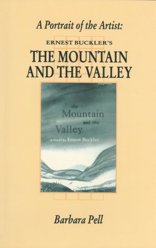 A Portrait of the Artist: Ernest Buckler's The Mountain and the Valley (Canadian Fiction Studies series) (9781550221800) by Pell, Barbara