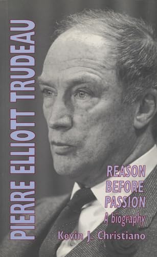 Stock image for Pierre Elliot Trudeau : Reason Before Passsion - A Biography for sale by G3 Books