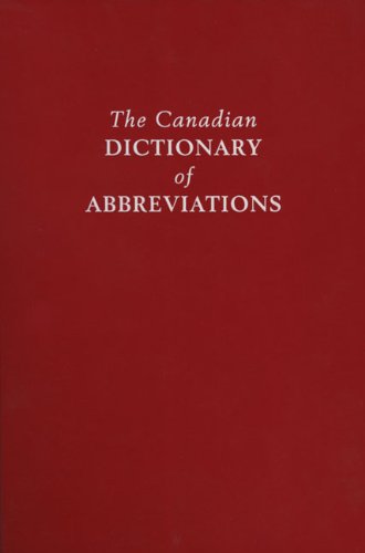 The Canadian Dictionary of Abbreviations