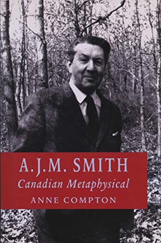 A. J. M. Smith. Canadian Metaphysical