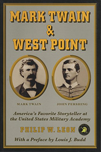 Beispielbild fr Mark Twain and West Point : America's Favorite Storyteller at the United States Military Academy zum Verkauf von Better World Books