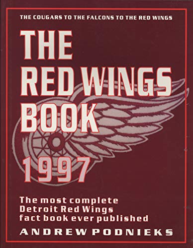 9781550222838: The Red Wings Book 1997: The Most Complete Detroit Red Wings Factbook Ever Published