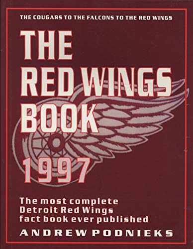 9781550222838: The Red Wings Book: The Most Complete Detroit Red Wings Book Ever Published