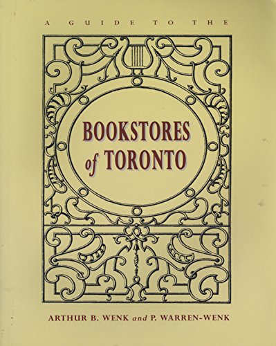 Stock image for A Guide to the Bookstores of Toronto for sale by COLLINS BOOKS