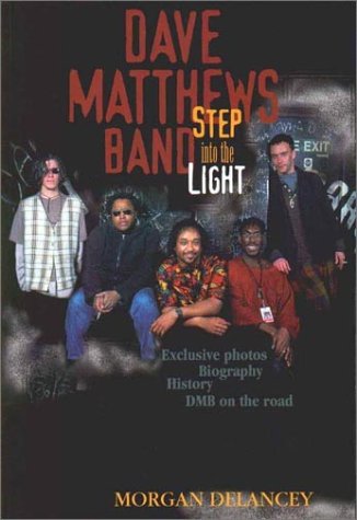 Beispielbild fr THE DAVE MATTHEWS BAND: Step Into the Light zum Verkauf von Russ States