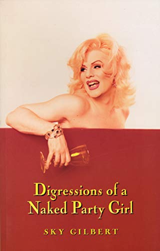 Digressions of a Naked Party Girl (9781550223644) by Gilbert, Sky