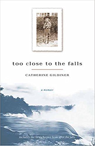 Too Close to the Falls. { SIGNED.}. { FIRST CANADIAN EDITION/ FIRST PRINTING.}. { with SIGNING PR...