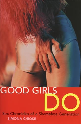 9781550224238 Good Girls Do Sex Chronicles of a Shameless Generation - AbeBooks